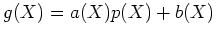 $\displaystyle g(X)=a(X)p(X) +b(X)
$