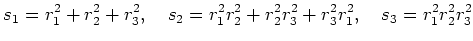 % latex2html id marker 765
$\displaystyle s_1= r_1^2 +r_2^2+r_3^2, \quad
s_2=r_1^2 r_2^2 +r_2^2 r_3^2 +r_3^2 r_1^2 , \quad
s_3=r_1^2 r_2^2 r_3^2
$