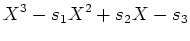 $\displaystyle X^3 -s_1 X^2 + s_2 X - s_3
$