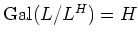 $ \operatorname{Gal}(L/L^H)= H$