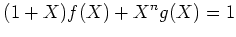 $\displaystyle (1+X)f(X)+X^ng(X)=1
$
