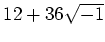 % latex2html id marker 1069
$ 12+36\sqrt{-1}$