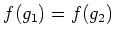 $ f(g_1)=f(g_2)$