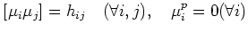 $\displaystyle [\mu_i \mu_j]=h_{ij} \quad (\forall i,j ),\quad \mu_i^p=0 (\forall i)
$