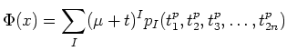 $\displaystyle \Phi(x)=
\sum_I (\mu+t)^I p_I(t_1^p,t_2^p,t_3^p,\dots,t_{2n}^p)
$