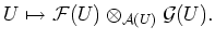 $\displaystyle U\mapsto \mathcal F(U)\otimes_ {\mathcal A(U)}\mathcal G(U).
$