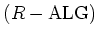 $ (R-\operatorname{ALG})$