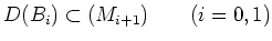 $\displaystyle D(B_i)\subset (M_{i+1}) \qquad (i=0,1)
$