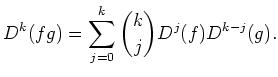 $\displaystyle D^k (f g)=\sum_{j=0}^k \binom{k}{j} D^j (f) D^{k-j}(g).
$