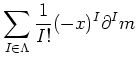 $\displaystyle \sum_{I\in \Lambda} \frac{1}{I!}(-x)^I \partial ^I m
$