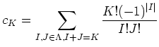 $\displaystyle c_K=\sum_{I,J \in \Lambda,I+J=K} \frac{K! (-1)^{\vert I\vert}}{I! J !}$