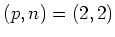 $ (p,n)=(2,2)$