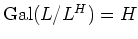 $ \operatorname{Gal}(L/L^H)= H$