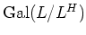 $ \operatorname{Gal}(L/L^H)$