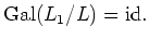 $ \operatorname{Gal}(L_1/L)={\operatorname{id}}.$