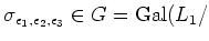 $ \sigma_ {\epsilon_1,\epsilon_2,\epsilon_3}\in G=\operatorname{Gal}(L_1/$