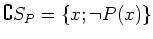 $\displaystyle \complement S_P =\{x; \neg P(x)\}$