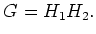 $\displaystyle G=H_1 H_2.
$