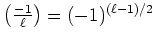 $ {\left(\frac{-1}{\ell}\right)}=(-1)^{(\ell-1)/2} $