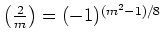 $ {\left(\frac{2}{m}\right)}=(-1)^{(m^2-1)/8} $