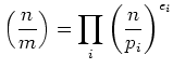 $\displaystyle {\left(\frac{n}{m}\right)}=
\prod_i{\left(\frac{n}{p_i}\right)}^{e_i}
$