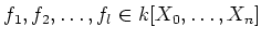 $ f_1,f_2,\dots, f_l \in k[X_0,\dots, X_n]$