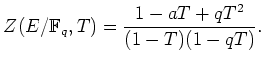 % latex2html id marker 654
$\displaystyle Z(E/\mathbb{F}_q,T)
=
\frac{1-a T+ q T^2}
{(1-T)(1-q T)}.
$