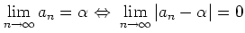 $\displaystyle \lim_{n\to \infty} a_n =\alpha \ {\Leftrightarrow}\
\lim_{n\to \infty} \vert a_n -\alpha\vert=0
$