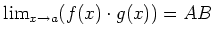 $ \lim_{x\to a}( f(x)\cdot g(x))= A B$