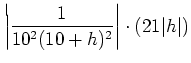 $\displaystyle \left\vert\frac{1}{10^2 (10+h)^2}\right\vert\cdot( 21 \vert h\vert)$