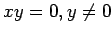 % latex2html id marker 1332
$ xy=0, y\neq 0$