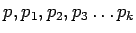 $ p,p_1,p_2,p_3\dots p_k$