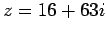 $ z=16+63i$