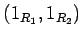 $ (1_{R_1},1_{R_2})$