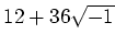 % latex2html id marker 1069
$ 12+36\sqrt{-1}$