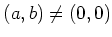 % latex2html id marker 1109
$ (a,b)\neq (0,0)$