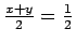 $ \frac{x+y}{2}=\frac{1}{2}$