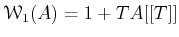 $ {\mathcal W}_1(A)=1+T A[[T]]$