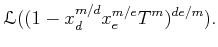 $\displaystyle {\mathcal L}((1-x_d^{m/d} x_e^{m/e} T^m)^{d e/m}).$