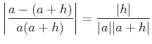 $\displaystyle \left\vert\frac{a-(a+h)}{a(a+h)}\right\vert = \frac{\vert h\vert}{\vert a\vert\vert a+h\vert}$