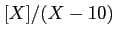 $\displaystyle [X]/(X-10)$