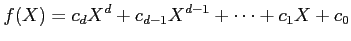 $\displaystyle f(X)=c_d X^d+c_{d-1}X^{d-1}+\dots +c_1 X +c_0
$