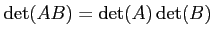 $\displaystyle \operatorname{det}(AB)=\operatorname{det}(A)\operatorname{det}(B)$