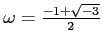 % latex2html id marker 1146
$ \omega=\frac{-1+\sqrt{-3}}{2}$