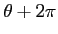 $ \theta + 2 \pi $