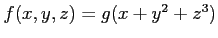 $ f(x,y,z)=g(x+y^2+z^3)$