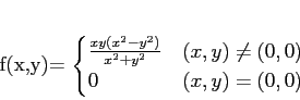 \begin{displaymath}
% latex2html id marker 988f(x,y)=
\begin{cases}
\frac{xy (...
...q (0,0)$ ΤȤ}\\
0 & \text{$(x,y)=(0,0)$ ΤȤ}
\end{cases}\end{displaymath}
