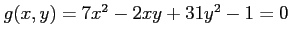 $ g(x,y)=7 x^2-2 x y + 31 y^2 -1=0$