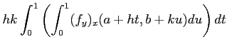 $\displaystyle h k\int_0^1 \left( \int_0^1 (f_y)_x (a+h t, b+ k u ) du \right) dt$