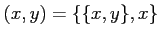 $ (x,y) = \{\{x,y\},x\}$